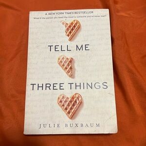 Tell me three things